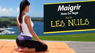 Maigrir avec le Yoga Pour les nuls