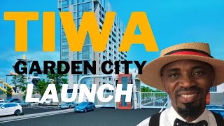 The TIWA GARDEN CITY Official Launch: Everything You Need to Know