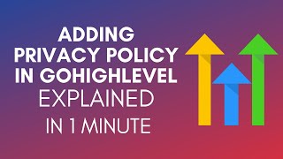 How To Add Privacy Policy In GoHighLevel (2025)