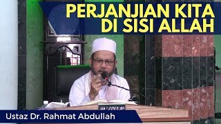 Perjanjian Kita di Sisi Allah - Ustaz Dr. Rahmat Abdullah [Video Kuliah]