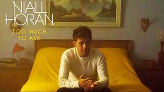 Niall Horan - Too Much To Ask [MP3 Free Download]