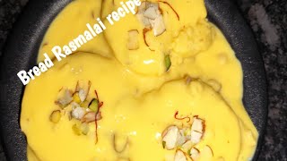 Bread Rasmalai recipe #10 minutes dessert #Anyone can make this #Bread dessert recipe