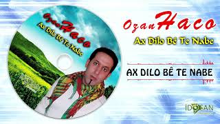 Ozan Haco Ax Dılo Be Te Nabe