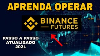 BINANCE FUTURES COMO INICIAR PASSO A PASSO 2021