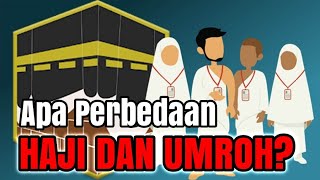 INILAH PERBEDAAN HAJI DAN UMROH YANG HARUS DIKETAHUI SEBELUM MENUNAIKANNYA!!!