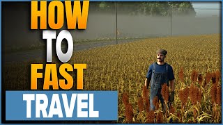 How To Fast Travel In Farming Sim 25