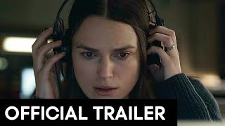 Official Secrets (2019) | UK Trailer HD | Keira Knightley is a Whistleblower | Drama