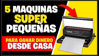 ¡5 MINI MAQUINAS para GANAR DINERO desde tu CASA y ser tu PROPIO JEFE este 2024!