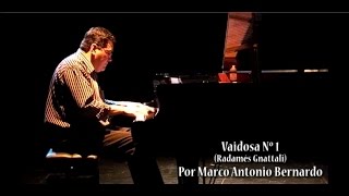 VII. Vaidosa Nº 1, valsa - Marco Bernardo interpreta RADAMÉS GNATTALI