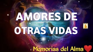 🔸❤️AMORES DE OTRAS VIDAS❤️🔸- 💫LAS MEMORIAS DEL ALMA, Señales 💫