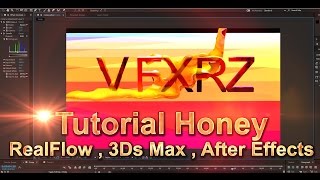 Tutorial Create Honey | RealFlow + 3Ds Max + After Effects | For Beginners