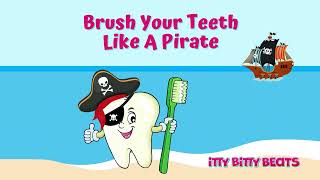 Brush Your Teeth Like A Pirate | Tooth Brushing song |