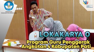 LOKAKARYA 0 - Program Guru Penggerak Angkatan 4 Kabupaten Pati