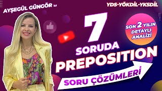 7 SORUDA PREPOSITION SORU ÇÖZÜMÜ TEKNİKLERİ ( SON 2 YILIN DETAYLI ANALİZİ)