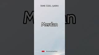 İsme Özel Şarkı. MERDAN #şarkı #cover #ismeözelşarkı #müzik #song #remix #özelşarkı #pop #popmusic