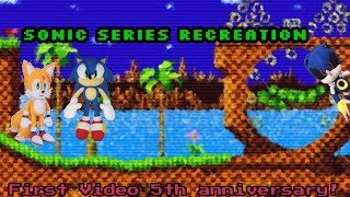 Sonic Series Recreation (5th Anniversary)