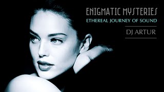 DJ Artur - Ethereal Journey of Sound (Enigmatic Mysteries)