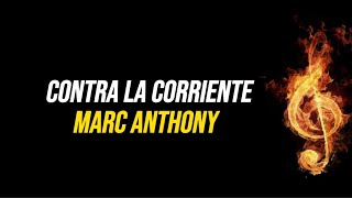 contra la corriente marc anthony letra