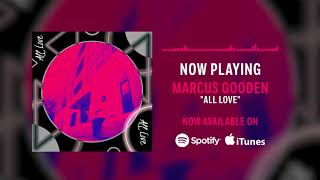 Marcus Gooden - All Love (Official Audio)