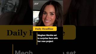 Meghan Markle's new plan revealed #shorts #viral