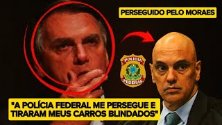 UAU: Bolsonaro afirma ser perseguido pela polícia federal de Alexandre de Moraes