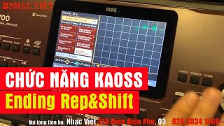 KORG PA700/PA1000/PA4X: Chức năng Kaoss - Ending Rep&Shift