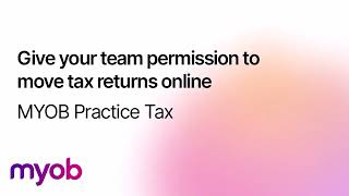 MYOB Practice Tax (Setup) - Give your team permission to move returns online