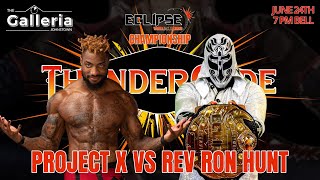 THUNDERCADE 2023: ECLIPSE WRESTLING HEAVYWEIGHT CHAMPIONSHIP MATCH: Project X vs Rev Ron Hunt (c)