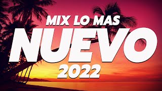 MIX REGGAETON 2022 - LO MAS NUEVO 2022 - LO MAS SONADO