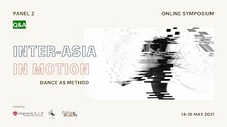 Inter-Asia in Motion: Dance as Method | Panel 2 | Q&A