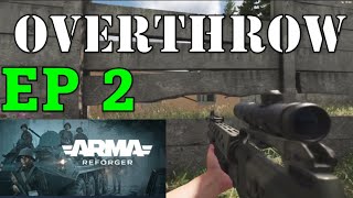 Overthrow EP 2 ASSAULT on an Enemy Military Base | Arma Reforger Resistance Guerilla Fighting