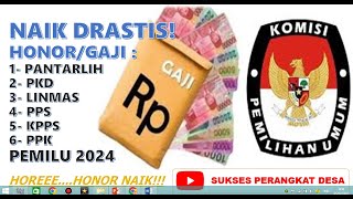 CEK!! NAIK DRASTIS HONOR PANTARLIH, PKD, LINMAS, PPS, KPPS, PPK PEMILU 2024 DIBANDING PEMILU 2019