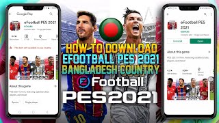 How to download efootball pes 2021 in bangladesh country