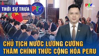 Thời sự Phú Thọ trưa 14/11/2024: Chủ tịch nước Lương Cường thăm chính thức Cộng hòa Peru