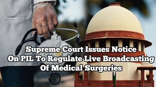 Supreme Court Issues Notice On PIL To Regulate Live Broadcasting