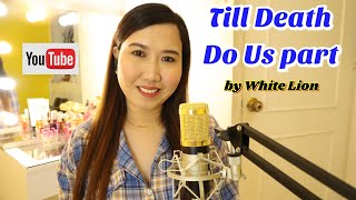 TILL DEATH DO US PART by White Lion (cover by Marilyn)