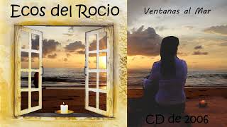 Ecos del Rocio,  Ventanas al mar, CD de 2006