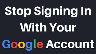 How To Stop Using Your Google Account To Sign In To Third-Party Apps Or Services