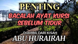 PENTING ! Bacalah ayat kursi sebelum tidur || Keutamaan ayat kursi