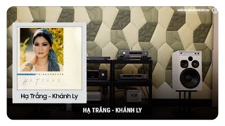 Test track:  Hạ Trang - Khanh Ly  |  Arcam SA30