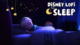 Disney Lofi for Deep Sleep 😴 | Perfect Lullaby Music 🎵 | fall asleep like a baby