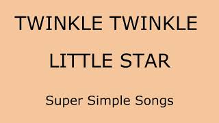 Twinkle Twinkle Little Star (Lyrics) - Super Simple Songs