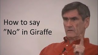 How to say “No” in Giraffe | Nonviolent Communication explained by Marshall Rosenberg