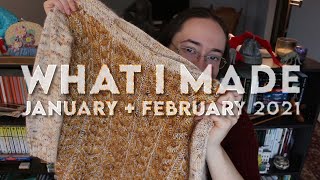 What I Made: January & February 2021