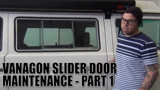 GoWesty : Vanagon Slider Door Maintenance - Episode 1