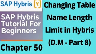 Changing Table Name Length Limit in SAP Hybris Commerce | SAP Hybris Tutorial For Beginners | Part50