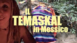 Il Temaskal in Messico