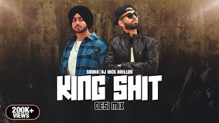 King Sht (Desi Mix) | Shubh | DJ Nick Dhillon | Lyrical Video| Latest Punjabi Songs 2024