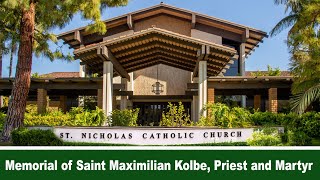 Memorial of Saint Maximilian Kolbe, Priest and Martyr | 08-14-24 @ 9:00am | License AL735269