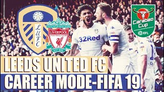 FIFA 19 | Kariéra | LEEDS UNITED vs FC Liverpool | Carabao Cup | Osemfinále